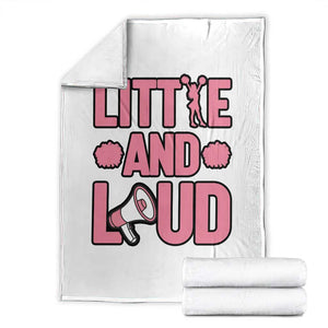 Little And Loud Quote Throw Blanket Cheerleader Girl Sports Gift TS12 White Print Your Wear