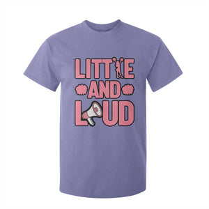 Little And Loud Quote T Shirt For Kid Cheerleader Girl Sports Gift TS12 Violet Print Your Wear
