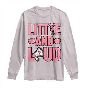 Little And Loud Quote Long Sleeve Shirt Cheerleader Girl Sports Gift TS12 Ice Gray Print Your Wear