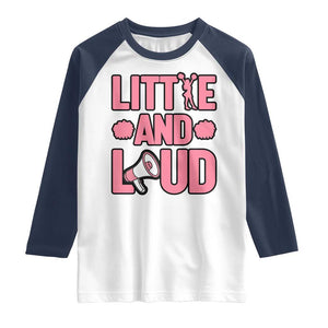 Little And Loud Quote Raglan Shirt Cheerleader Girl Sports Gift TS12 White Navy Print Your Wear