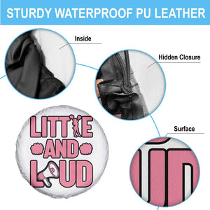 Little And Loud Quote Spare Tire Cover Cheerleader Girl Sports Gift TS12 Print Your Wear