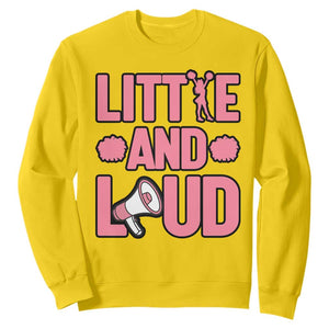 Little And Loud Quote Sweatshirt Cheerleader Girl Sports Gift TS12 Daisy Print Your Wear