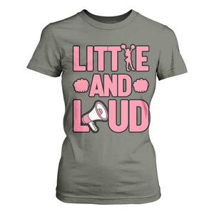 Little And Loud Quote T Shirt For Women Cheerleader Girl Sports Gift TS12 Military Green Print Your Wear