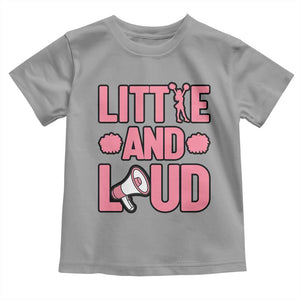 Little And Loud Quote Toddler T Shirt Cheerleader Girl Sports Gift TS12 Sport Gray Print Your Wear