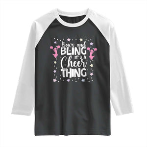 Bows And Bling Its A Cheer Thing Raglan Shirt Cheer Mom And Cheerleader Gift TS12 Black White Print Your Wear