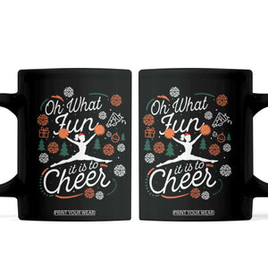 Oh What Fun It Is To Cheer Coffee Mug Funny Christmas Cheerleading Gift TS12 Black Print Your Wear