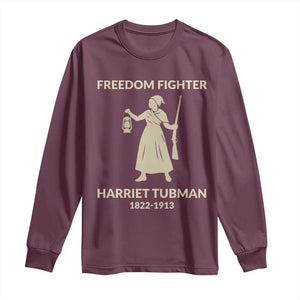 Harriet Tubman Freedom Fighter Long Sleeve Shirt History Lover Gift TS12 Maroon Print Your Wear