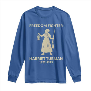 Harriet Tubman Freedom Fighter Long Sleeve Shirt History Lover Gift TS12 Royal Blue Print Your Wear