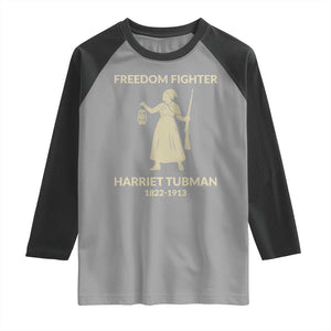 Harriet Tubman Freedom Fighter Raglan Shirt History Lover Gift TS12 Sport Gray Black Print Your Wear
