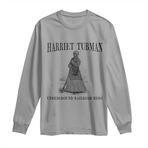 Harriet Tubman Long Sleeve Shirt Underground Railroad Freedom Leader TS12 Sport Gray Print Your Wear