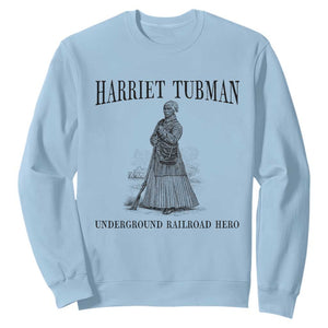 Harriet Tubman Sweatshirt Underground Railroad Freedom Leader TS12 Light Blue Print Your Wear