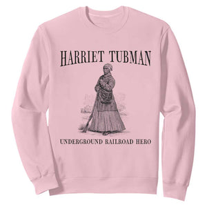 Harriet Tubman Sweatshirt Underground Railroad Freedom Leader TS12 Light Pink Print Your Wear