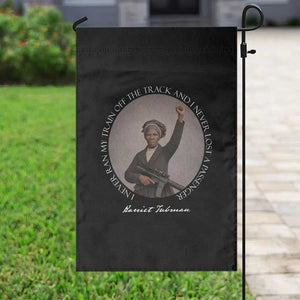 Harriet Tubman Quote Garden Flag I Never Ran My Train Off The Track TS12 Print Your Wear