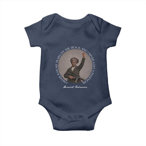 Harriet Tubman Quote Baby Onesie I Never Ran My Train Off The Track TS12 Navy Print Your Wear