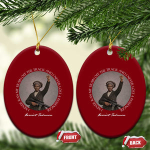 Harriet Tubman Quote Ceramic Ornament I Never Ran My Train Off The Track TS12 Print Your Wear