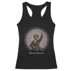 Harriet Tubman Quote Racerback Tank Top I Never Ran My Train Off The Track TS12 Black Print Your Wear