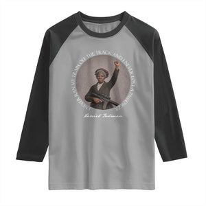 Harriet Tubman Quote Raglan Shirt I Never Ran My Train Off The Track TS12 Sport Gray Black Print Your Wear