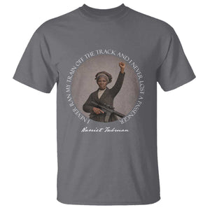 Harriet Tubman Quote T Shirt I Never Ran My Train Off The Track TS12 Charcoal Print Your Wear