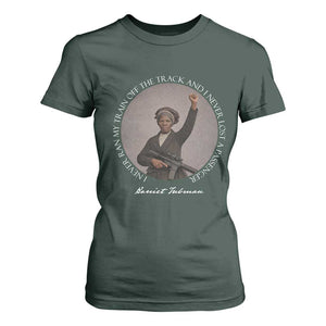 Harriet Tubman Quote T Shirt For Women I Never Ran My Train Off The Track TS12 Dark Forest Green Print Your Wear