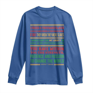 Harriet Tubman Powerful Quote Long Sleeve Shirt Female Empowerment History Gift TS12 Royal Blue Print Your Wear