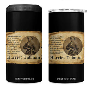Harriet Tubman Quote 4 in 1 Can Cooler Tumbler Liberty Or Death Empowerment Gift TS12 One Size: 16 oz Black Print Your Wear