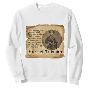 Harriet Tubman Quote Sweatshirt Liberty Or Death Empowerment Gift TS12 White Print Your Wear