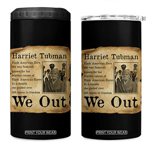 Vintage Harriet Tubman We Out 4 in 1 Can Cooler Tumbler Black American Hero History Gift TS12 One Size: 16 oz Black Print Your Wear