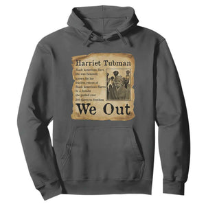 Vintage Harriet Tubman We Out Hoodie Black American Hero History Gift TS12 Dark Heather Print Your Wear