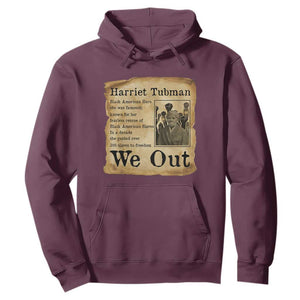 Vintage Harriet Tubman We Out Hoodie Black American Hero History Gift TS12 Maroon Print Your Wear