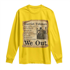 Vintage Harriet Tubman We Out Long Sleeve Shirt Black American Hero History Gift TS12 Daisy Print Your Wear
