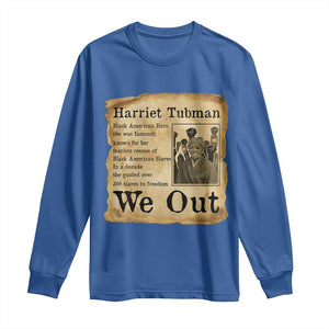 Vintage Harriet Tubman We Out Long Sleeve Shirt Black American Hero History Gift TS12 Royal Blue Print Your Wear