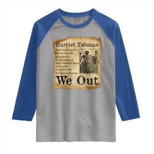 Vintage Harriet Tubman We Out Raglan Shirt Black American Hero History Gift TS12 Sport Gray Royal Print Your Wear