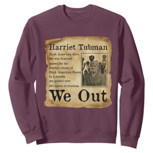 Vintage Harriet Tubman We Out Sweatshirt Black American Hero History Gift TS12 Maroon Print Your Wear