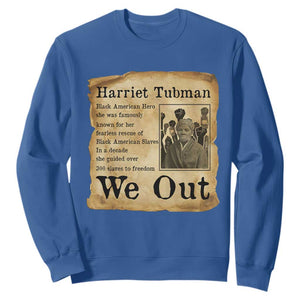 Vintage Harriet Tubman We Out Sweatshirt Black American Hero History Gift TS12 Royal Blue Print Your Wear