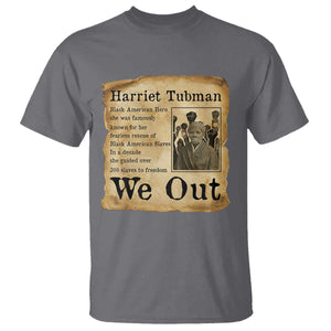 Vintage Harriet Tubman We Out T Shirt Black American Hero History Gift TS12 Charcoal Print Your Wear