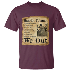 Vintage Harriet Tubman We Out T Shirt Black American Hero History Gift TS12 Maroon Print Your Wear