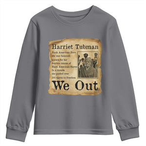 Vintage Harriet Tubman We Out Youth Sweatshirt Black American Hero History Gift TS12 Charcoal Print Your Wear