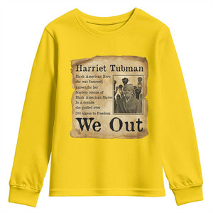 Vintage Harriet Tubman We Out Youth Sweatshirt Black American Hero History Gift TS12 Daisy Print Your Wear
