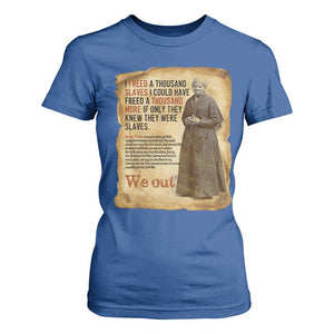 Harriet Tubman We Out T Shirt For Women Vintage Black History Gift TS12 Royal Blue Print Your Wear