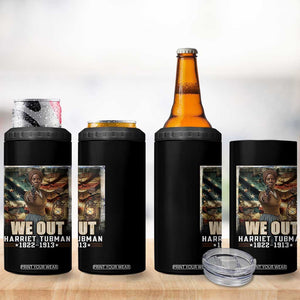 Harriet Tubman 4 in 1 Can Cooler Tumbler We Out Civil Rights History Movement Gift TS12 Print Your Wear