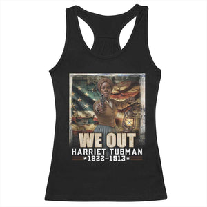 Harriet Tubman Racerback Tank Top We Out Civil Rights History Movement Gift TS12 Black Print Your Wear