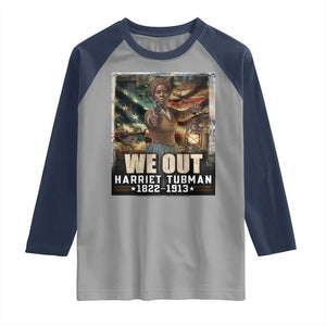 Harriet Tubman Raglan Shirt We Out Civil Rights History Movement Gift TS12 Sport Gray Navy Print Your Wear
