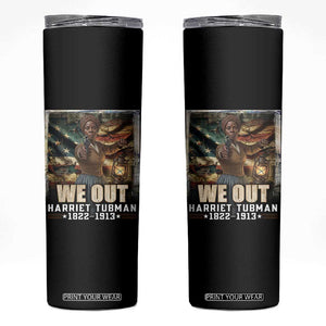 Harriet Tubman Skinny Tumbler We Out Civil Rights History Movement Gift TS12 Black Print Your Wear