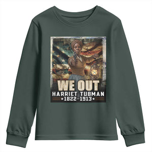 Harriet Tubman Youth Sweatshirt We Out Civil Rights History Movement Gift TS12 Dark Forest Green Print Your Wear
