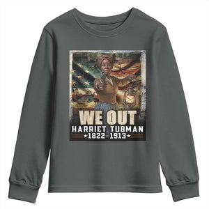 Harriet Tubman Youth Sweatshirt We Out Civil Rights History Movement Gift TS12 Dark Heather Print Your Wear