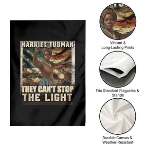 Harriet Tubman Garden Flag Thay Can Not Stop The Light TS12 Print Your Wear