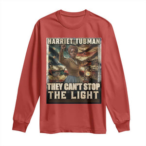 Harriet Tubman Long Sleeve Shirt Thay Can Not Stop The Light TS12 Red Print Your Wear