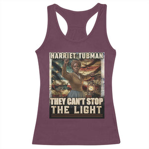 Harriet Tubman Racerback Tank Top Thay Can Not Stop The Light TS12 Maroon Print Your Wear