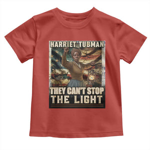 Harriet Tubman Toddler T Shirt Thay Can Not Stop The Light TS12 Red Print Your Wear