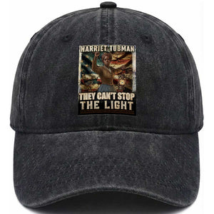 Harriet Tubman Washed Cotton Baseball Cap Thay Can Not Stop The Light TS12 Print Your Wear